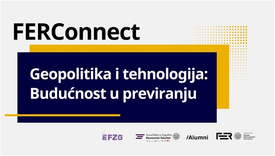 Održan 4. FERConnect “Geopolitika i tehnologija – Budućnost u previranju”